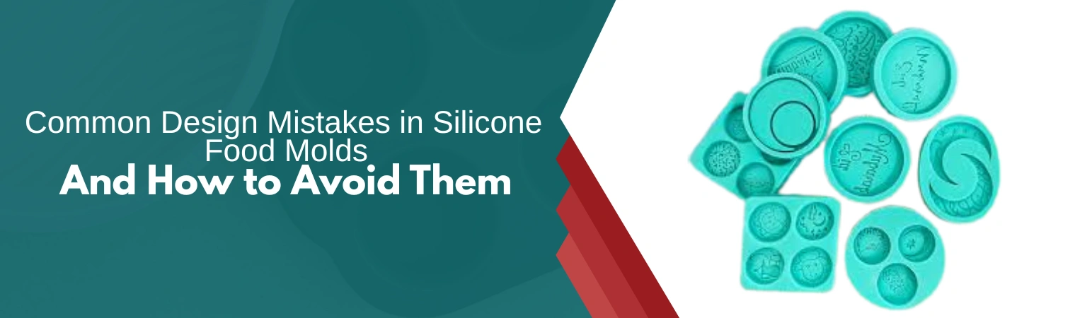 silicone food mold design mistakes